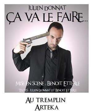 Affiche de Julien Donnat dans Ca va le faire