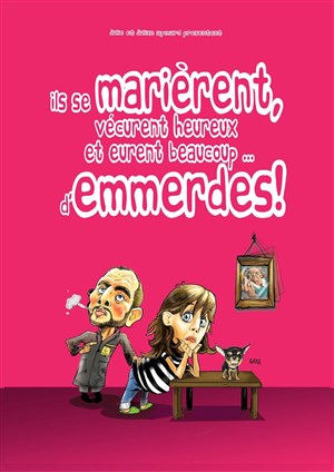 Affiche de Ils se marièrent, vécurent heureux et eurent beaucoup... d'emmerdes !