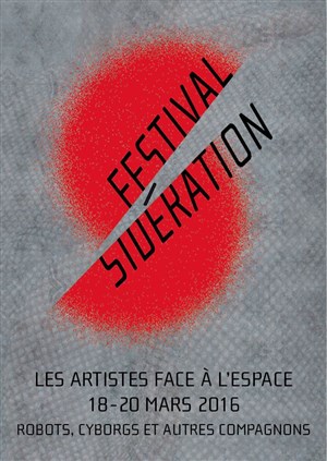 Affiche de Festival Sidération 2016 | Pass 3 jours