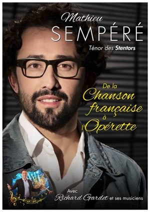 Affiche de Mathieu Sempéré : De la chanson française à l'opérette