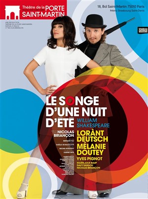 Affiche de Le Songe d'une nuit d'été | avec Lorant Deutsch et Mélanie Doutey | Dernières