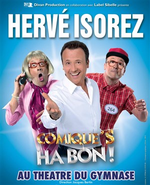 Affiche de Hervé Isorez dans Comique's Ha bon !