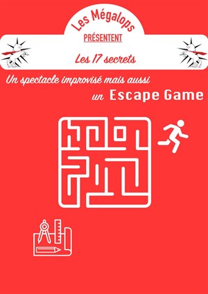 Affiche de Les 17 secrets : Spectacle improvisé et Escape Game