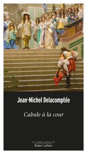 Affiche de Cabale à la cour, l'art d'être un bon courtisan