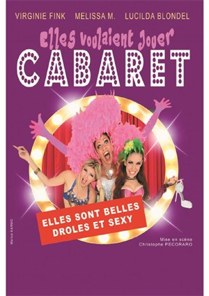 Affiche de Elles voulaient jouer cabaret