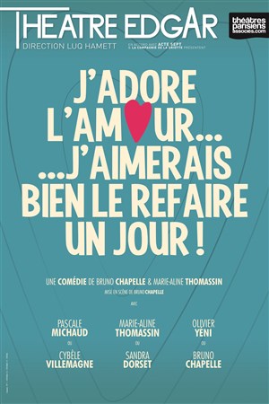 Affiche de J'adore l'amour... J'aimerais bien le refaire un jour !