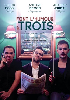 Affiche de Victor Rossi, Antoine Demor et Jefferey Jordan font l'humour à trois
