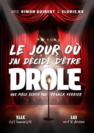 Affiche de Le jour où j'ai décidé d'être drôle !