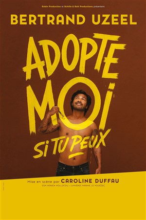 Affiche de Bertrand Uzeel dans Adopte-moi si tu peux