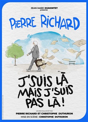 Affiche de Pierre Richard dans J'suis là mais j'suis pas là !