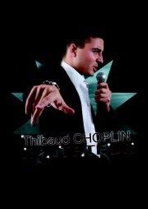 Affiche de Thibaud Choplin dans Thibaud Choplin se mêle de tout