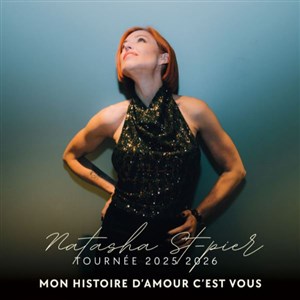 Affiche de Natasha St-Pier : Mon histoire d'amour c'est vous