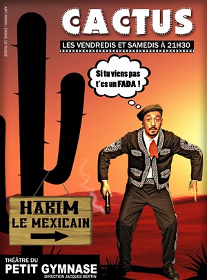 Affiche de Hakim Le Mexicain dans Cactus