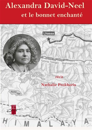 Affiche de Alexandra David-Neel et le bonnet enchanté