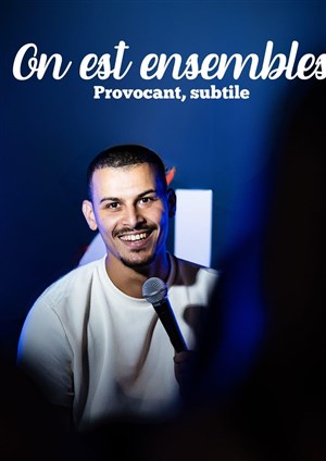 Affiche de Lyes Le Vagabond dans On est ensemble
