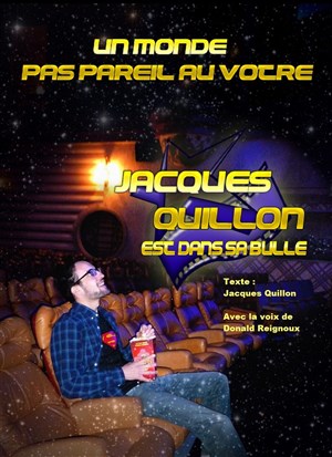 Affiche de Jacques Quillon dans Jacques Quillon est dans sa bulle
