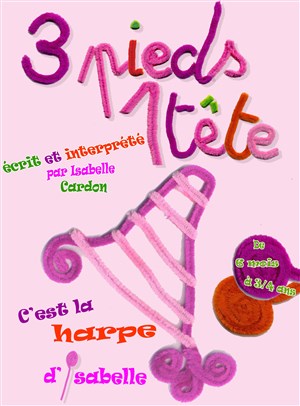 Affiche de 3 Pieds 1 tête, c'est la harpe d'Isabelle