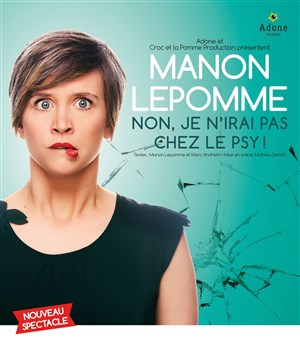 Affiche de Manon Lepomme dans Non, je n'irai pas chez le psy