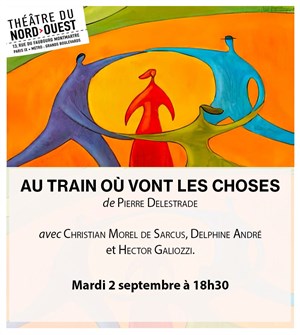 Affiche de Au train où vont les choses de Pierre Delestrade