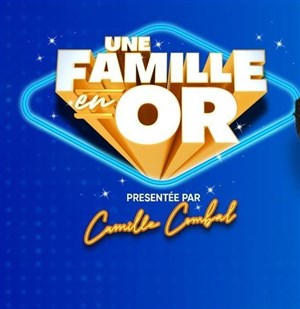 Affiche de Une famille en or | Spécial célébrités