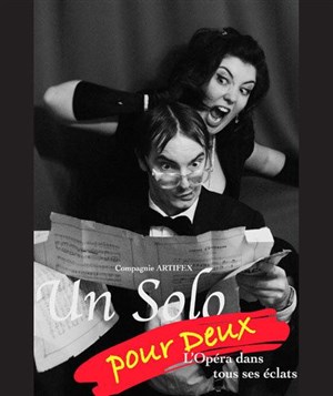 Affiche de Un solo pour deux ou L'Opéra dans tous ses éclats