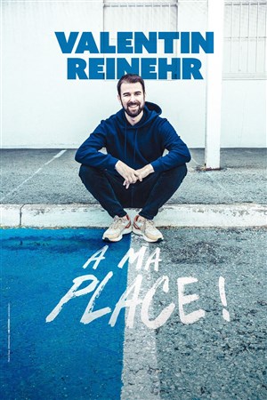 Affiche de Valentin Reinehr dans À ma place !