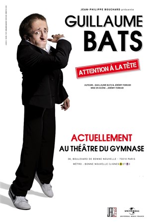 Affiche de Guillaume Bats dans Attention à la tête