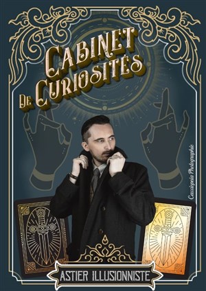 Affiche de Astier Illusionniste dans Le Cabinet de curiosités