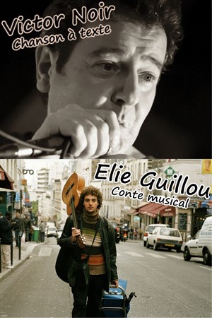 Affiche de Victor Noir + Elie Guillou