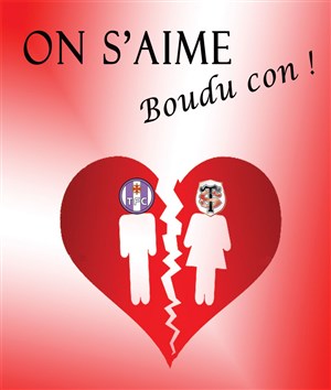 Affiche de On s'aime boudu con !