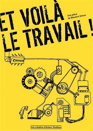 Affiche de Et voilà le travail