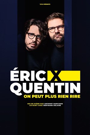 Affiche de Eric & Quentin dans On peut plus rien rire