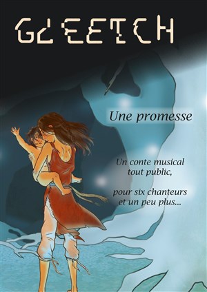 Affiche de Une promesse : conte musical pour 6 chanteurs et un peu plus | par le sextuor Gleetch