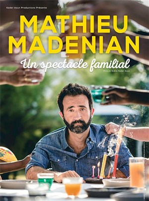 Affiche de Mathieu Madenian dans Un spectacle familial