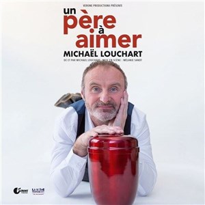 Affiche de Mickael Louchart dans Un père à aimer