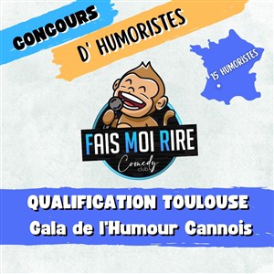 Affiche de Concours d'humoristes : qualification Toulouse | Gala de l'Humour Cannois