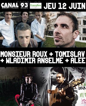 Affiche de Alée + Tomislav + Monsieur Roux + Wladimir Anselme | Soirée FrancoFans