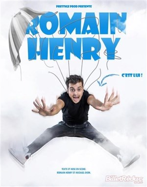 Affiche de Romain Henry dans C'est lui !
