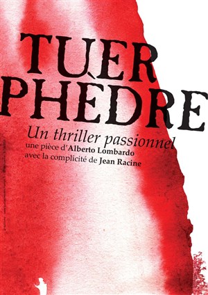 Affiche de Tuer Phèdre