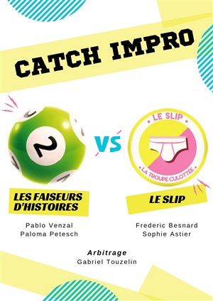 Affiche de Catch Impro - Faiseurs d'histoires vs Slip