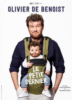 Affiche de Olivier De Benoist dans Le petit dernier