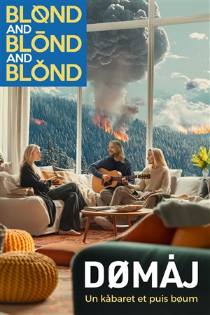 Affiche de Blønd and Blönd and Blónd dans Dømåj, un kåbaret et puis boum