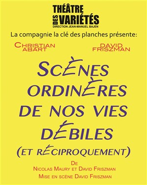 Affiche de Scènes ordinaires de nos vies débiles (et réciproquement)