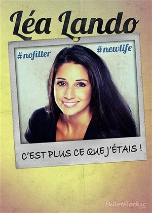 Affiche de Léa Lando dans C'est plus ce que j'étais