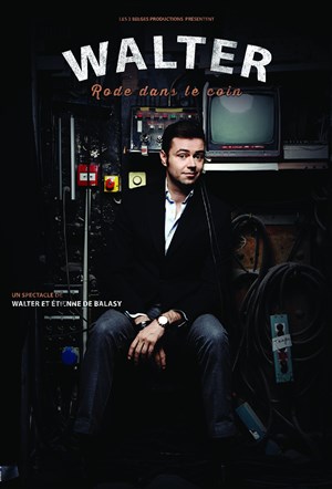 Affiche de Walter dans Walter rôde dans le coin