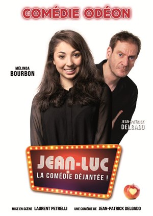 Affiche de Jean-Luc : La comédie Déjantée !