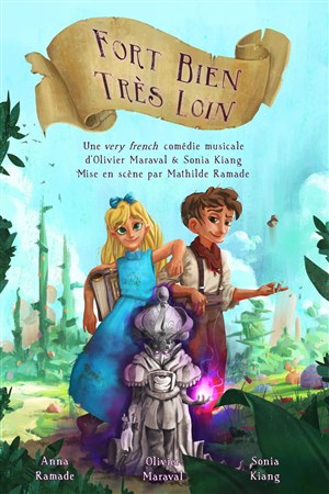 Affiche de Fort Bien Très Loin, une very french comédie musicale