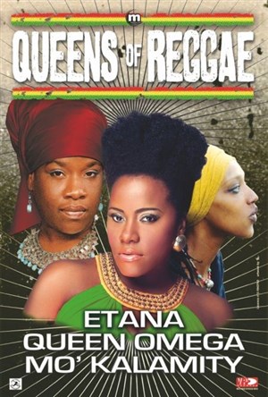 Affiche de Queens Of Reggae: Etana + Queen Omega + Mo'kalamity