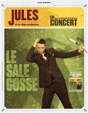 Affiche de Jules & Le Vilain Orchestra + Adrien B.