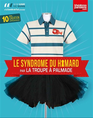 Affiche de Le syndrome du homard | par La Troupe à Palmade